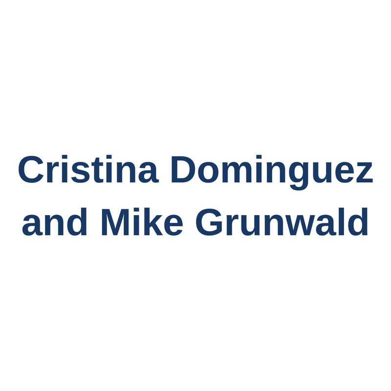 Cristina Dominguez and Mike Grunwald