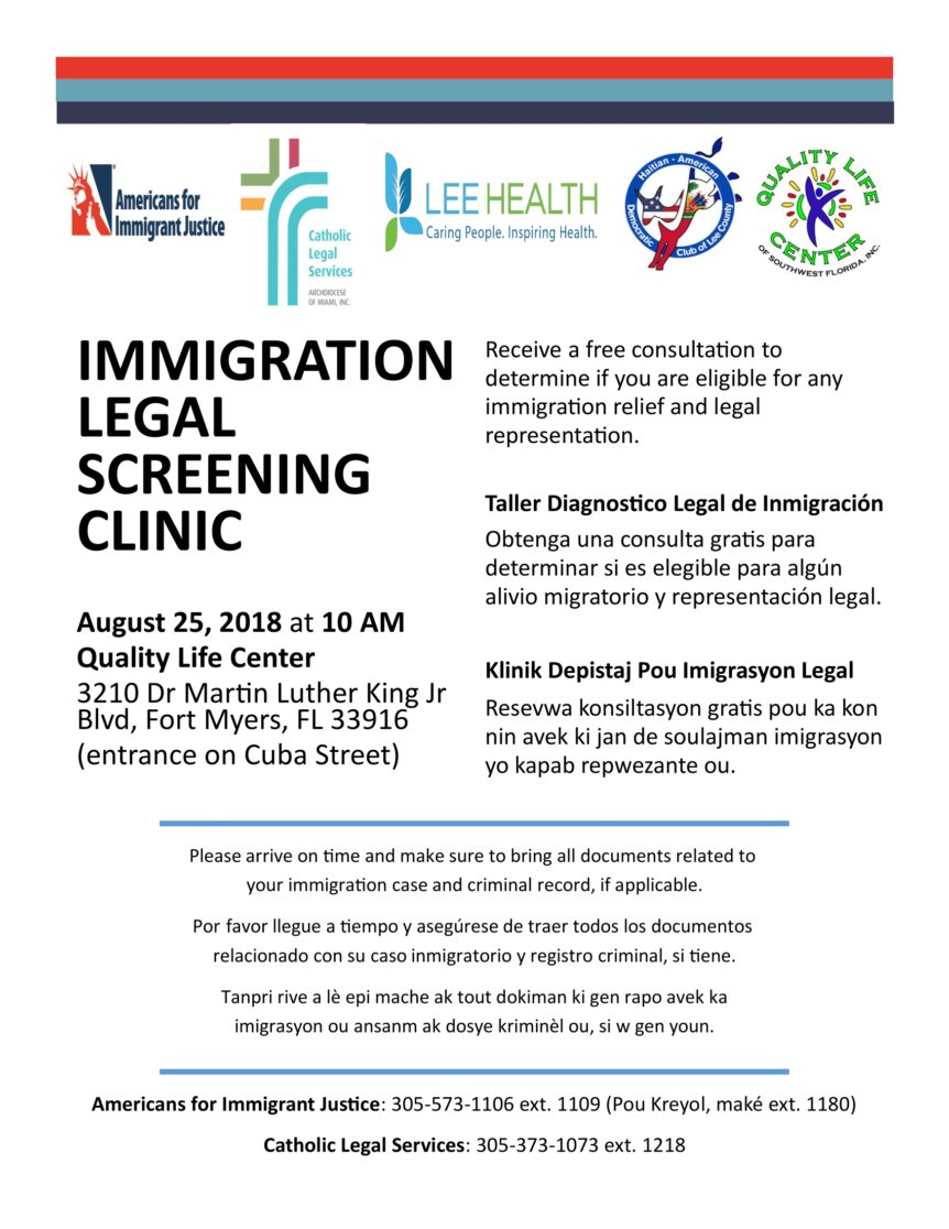 Saturday, August 25, 2018 at 09:00 AM for an Immigration Legal Screening Clinic at the Quality Life Center in Fort Myers