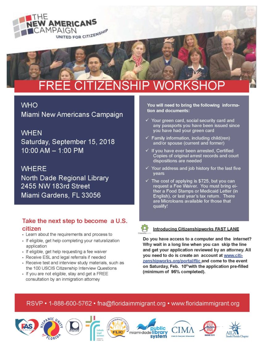 Join us on Saturday, September 15, 2018 at 10:00 AM at the North Dade Regional Library (2455 NW 183rd Street, Miami Gardens, FL 33056) for a Free Citizenship Workshop.